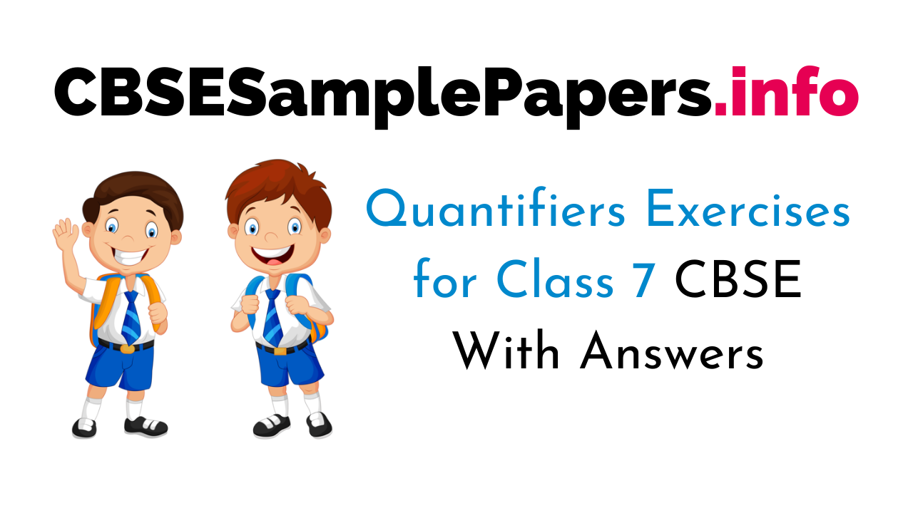 Quantifiers Exercises For Class 7 CBSE With Answers