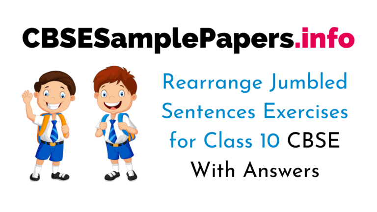 rearrange-jumbled-sentences-for-class-10-cbse-with-answers-cbse