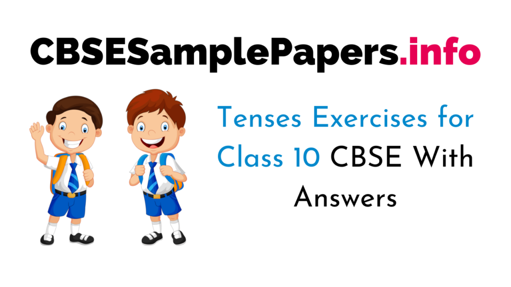 tenses assignment for class 10