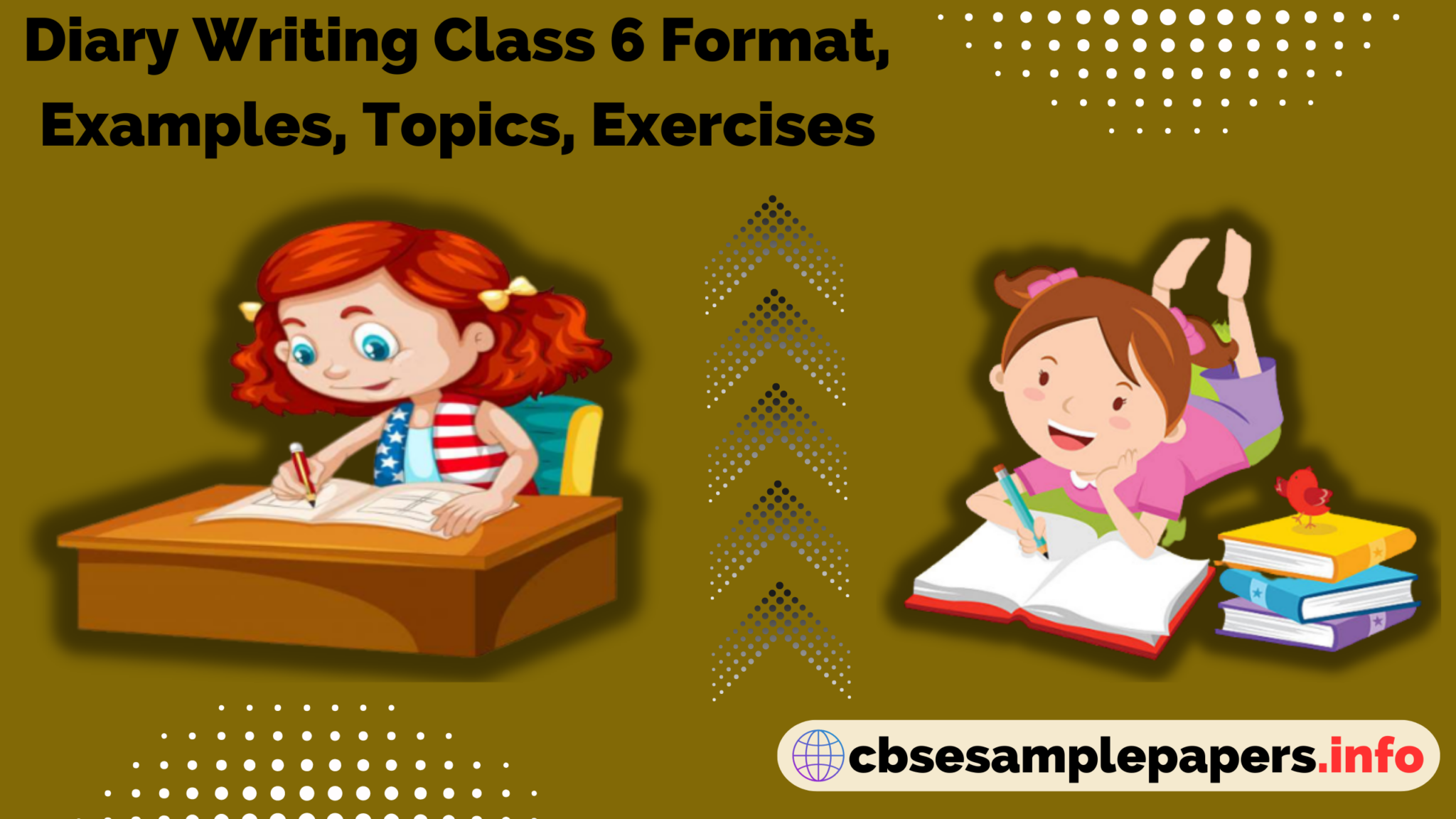 Diary Writing Class 6 Format, Examples, Topics, Exercises – CBSE Sample ...